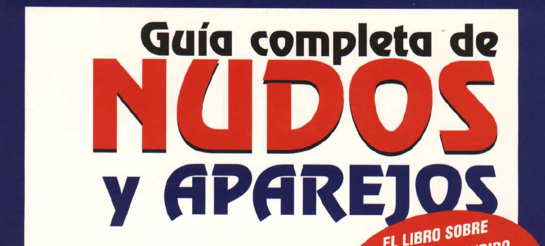 Guia Completa de Nudos y aparejos